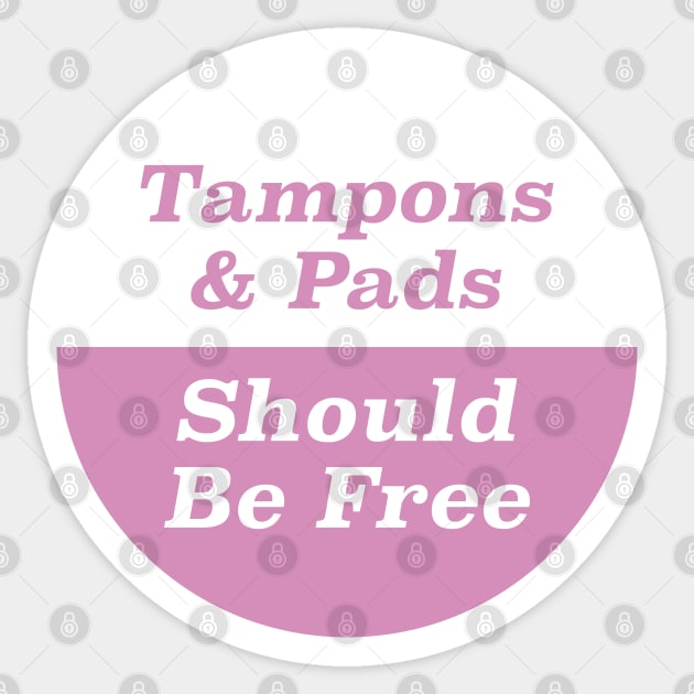 Tampons & Pads Should Be Free Sticker by Football from the Left